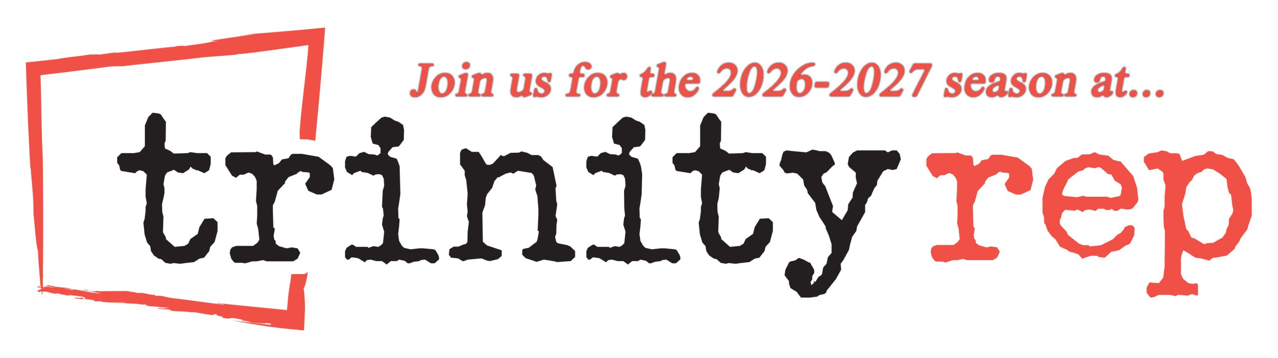Trinity Rep. 2026-2027